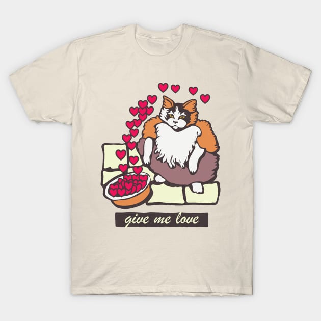 Fruit Loops Cat Meme Give Me Love Valentines Day T-Shirt by okpinsArtDesign